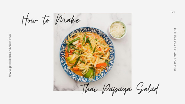 Thai Food Recipes, How to Make Thai Papaya Salad, Som Tum Recipe